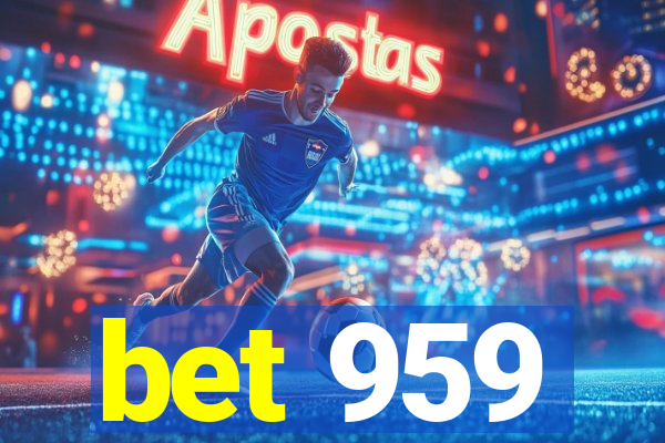 bet 959